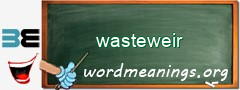 WordMeaning blackboard for wasteweir